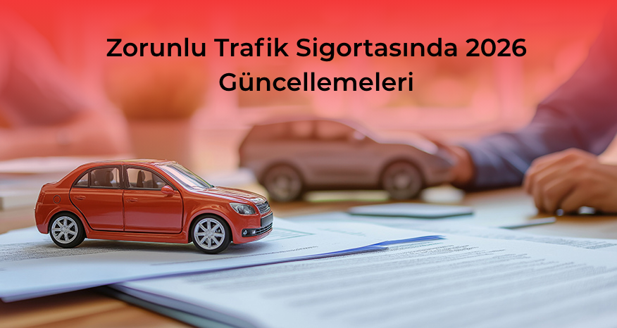 2026 trafik sigortası kapsamı ve zorunlu sigorta teminatları görseli